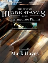 The Best of Mark Hayes for the Intermediate Pianist piano sheet music cover